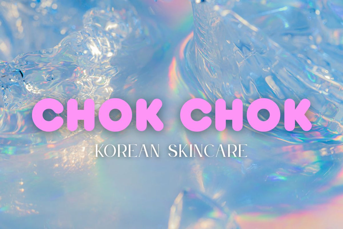 CHOK CHOK - VELVET GLOW ⎮ Korean Skincare